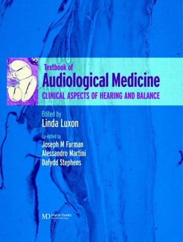 Stock image for Textbook of Audiological Medicine: Clinical Aspects of Hearing and Balance for sale by Anybook.com