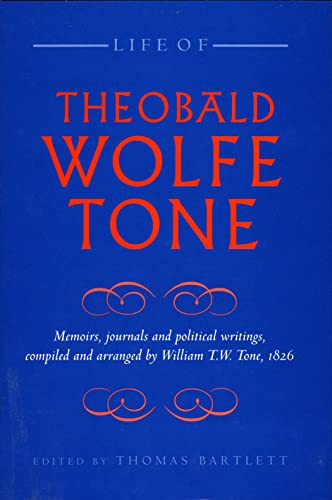 Beispielbild fr Life of Theobald Wolfe Tone: Memoirs, Journals and Political Writings zum Verkauf von Fahrenheit's Books