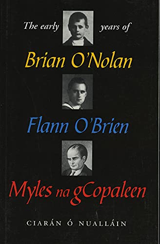 Beispielbild fr The Early Years Of Brian O'Nolan/Flann O'Brien/Myles Na Gcopaleen zum Verkauf von WorldofBooks