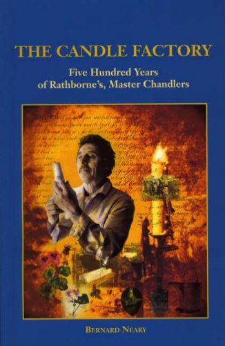 9781901866278: The Candle Factory: Five Hundred Years of Rathbone's, Master Chandlers