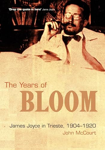 9781901866452: The Years Of Bloom: James Joyce in Trieste 1904-1920