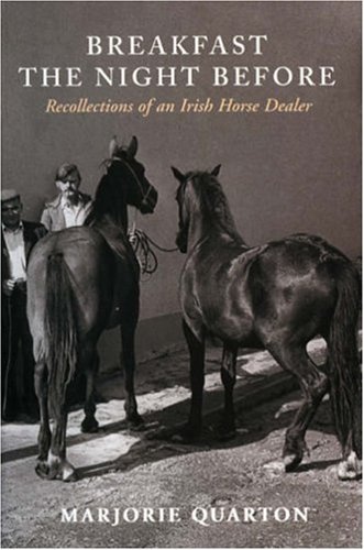 Beispielbild fr Breakfast The Night Before: Recollections of an Irish Horse Dealer zum Verkauf von WorldofBooks