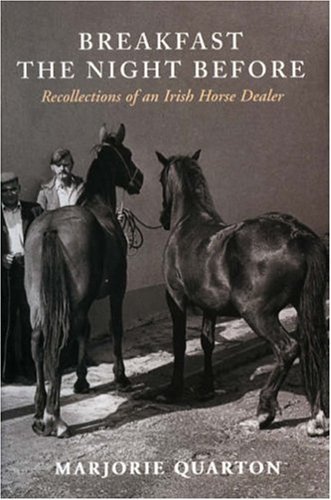 Imagen de archivo de Breakfast The Night Before: Recollections of an Irish Horse Dealer a la venta por WorldofBooks