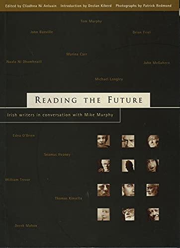 Imagen de archivo de Reading The Future: Twelve Writers from Ireland in Conversation with Mike Murphy a la venta por WorldofBooks