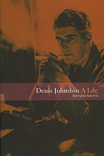 9781901866674: Denis Johnston: A Life