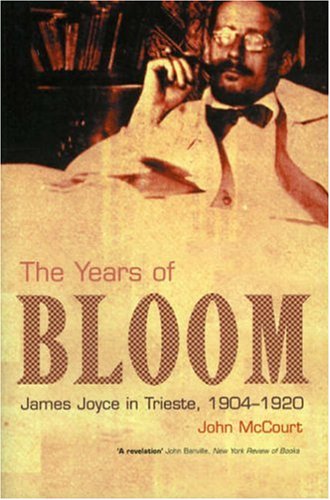 Beispielbild fr The Years of Bloom: James Joyce in Trieste 1904-1920 zum Verkauf von ThriftBooks-Atlanta