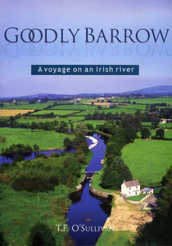Beispielbild fr Goodly Barrow: A Voyage on an Irish River zum Verkauf von AwesomeBooks