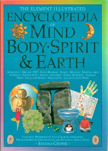 9781901881103: The Element Illustrated Encyclopedia of Mind, Body, Spirit, and Earth