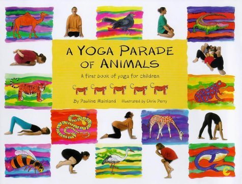 9781901881899: A Yoga Parade of Animals: A First Picture Book of Yoga for Children