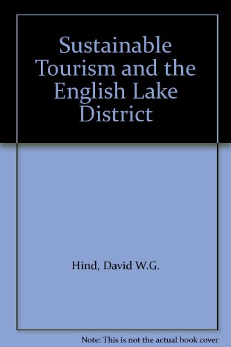Beispielbild fr Sustainable Tourism and the English Lake District zum Verkauf von Reuseabook