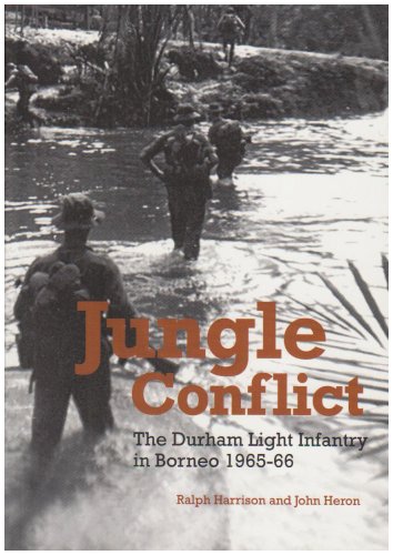 Beispielbild fr Jungle Conflict: The Durham Light Infantry in Borneo 1965-66 zum Verkauf von WorldofBooks