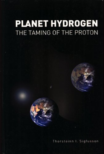 Beispielbild fr Planet Hydrogen: The Taming of the Proton zum Verkauf von Recycle Bookstore