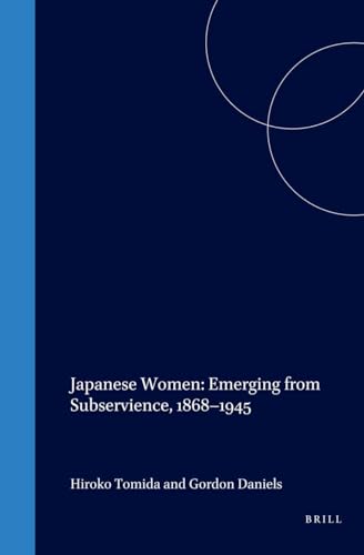 Beispielbild fr Japanese Women: Emerging From Subservience, 1868-1945 zum Verkauf von Books From California