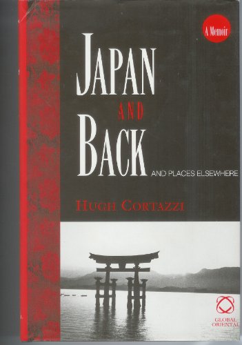 Beispielbild fr Japan and Back: And Places Elsewhere (Memoir) zum Verkauf von Brit Books