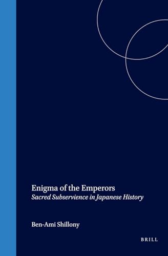 Beispielbild fr Enigma Of The Emperors: Sacred Subservience In Japanese History zum Verkauf von Revaluation Books