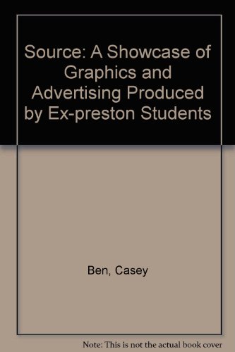 Beispielbild fr Source: A Showcase of Graphics and Advertising Produced by Ex-preston Students zum Verkauf von AwesomeBooks