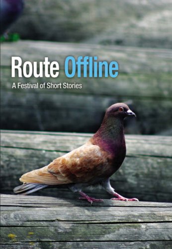 Beispielbild fr Route Offline A Festival of Short Stories zum Verkauf von PBShop.store US