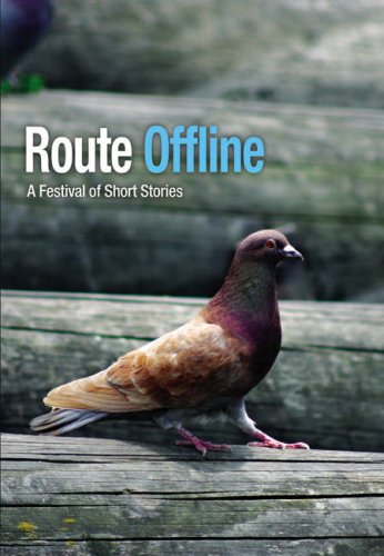 Stock image for Route Offline A Festival of Short Stories for sale by PBShop.store US