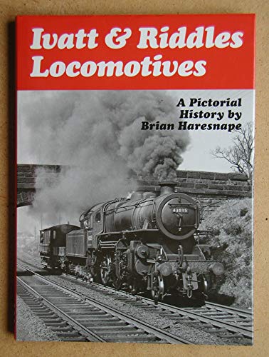 9781901945010: Ivatt & Riddles locomotives: a pictorial history