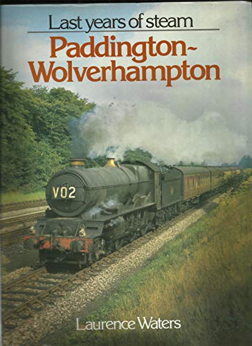 9781901945058: The Last Years of Steam: Paddington-Wolverhampton