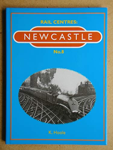 Beispielbild fr Newcastle: No. 8 (Rail Centres S.) zum Verkauf von WorldofBooks