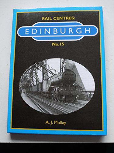 Stock image for Edinburgh: No. 15 (Rail Centres) for sale by Goldstone Books