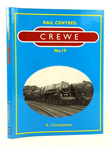 Stock image for Crewe: No. 19 (Rail Centres) for sale by WorldofBooks