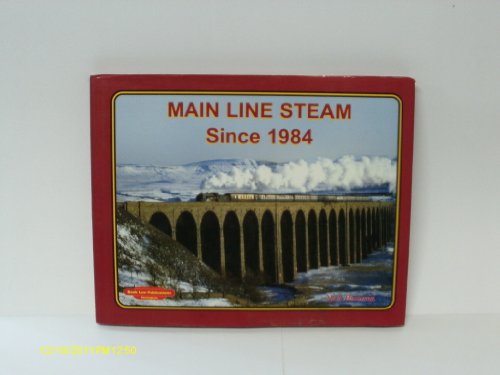 Stock image for Main Line Steam Since 1984 for sale by MusicMagpie