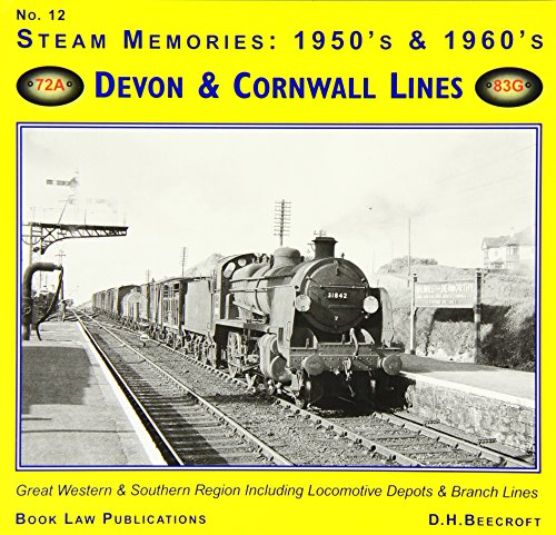 Steam Memories: 1950's & 1960's No. 12 Devon & Cornwall Lines