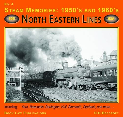 Stock image for North Eastern Lines (No. 4) (Steam Memories: 1950s-1960s) for sale by WorldofBooks