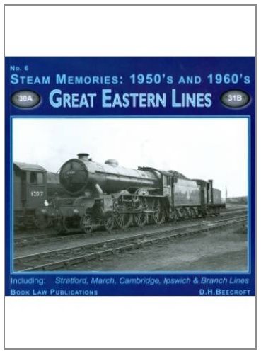 Stock image for Great Eastern Lines (No. 6) (Steam Memories: 1950s-1960s) for sale by WorldofBooks