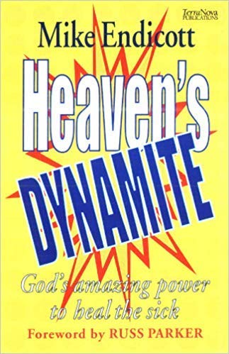 Stock image for Heaven's Dynamite: God's Amazing Power to Heal the Sick for sale by Book Lover's Warehouse