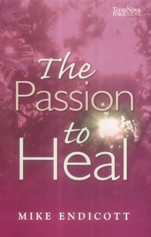 Imagen de archivo de The Passion to Heal a la venta por Goldstone Books