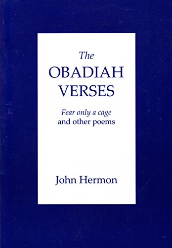 Beispielbild fr The Obadiah Verses: 'Fear Only a Cage' and Other Poems zum Verkauf von Goldstone Books