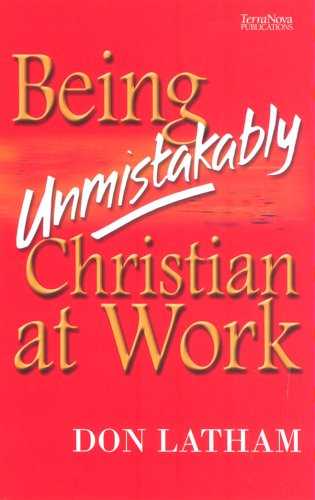 Beispielbild fr Being Unmistakably Christian at Work zum Verkauf von WorldofBooks