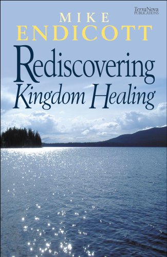 Beispielbild fr Rediscovering Kingdom Healing zum Verkauf von WorldofBooks