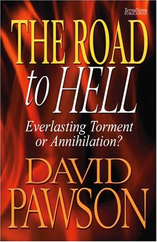 9781901949520: The Road to Hell: Everlasting Torment or Annihilation?