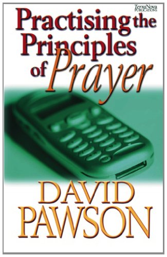 Stock image for Practising the Principles of Prayer for sale by WorldofBooks