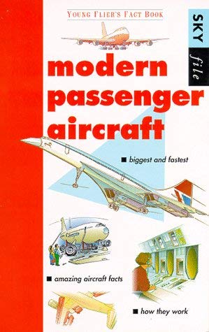 Beispielbild fr Modern Passenger Aircraft: Young Fliers Fact Book (Sky File S.) zum Verkauf von medimops