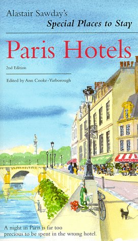 Beispielbild fr Alastair Sawday's Special Places to Stay: Paris Hotels zum Verkauf von Wonder Book