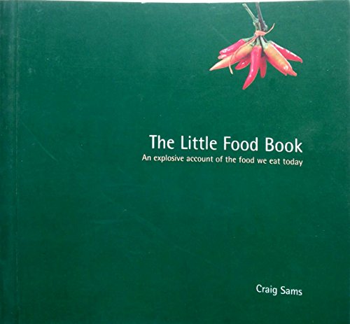 Beispielbild fr The Little Food Book: An Explosive Account of the Food We Eat Today zum Verkauf von WorldofBooks