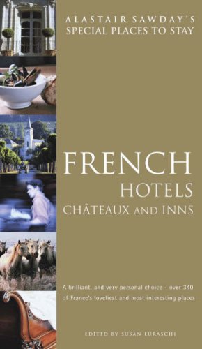 Stock image for French Hotels, Chateaux and Inns (Special Places to Stay French Hotels, Chateaux and Other Places) for sale by WorldofBooks