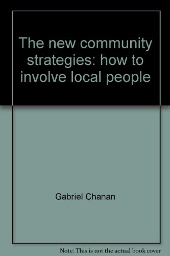 Imagen de archivo de The new community strategies: how to involve local people a la venta por Phatpocket Limited