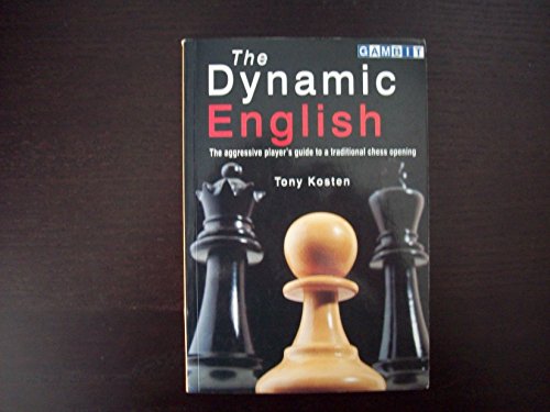 Beispielbild fr The Dynamic English : The aggressive player's guide to a traditional chess opening zum Verkauf von Wonder Book