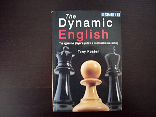 Stock image for The Dynamic English : The aggressive player's guide to a traditional chess opening for sale by HPB-Red
