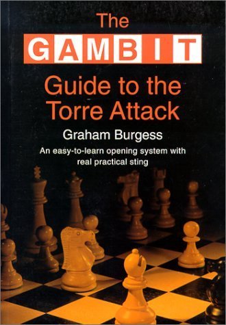 Beispielbild fr Gambit Guide to the Torre Attack zum Verkauf von SecondSale