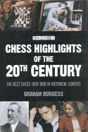 Beispielbild fr Chess Highlights of the 20th Century: The Best Chess 1900-1999 in Historical Context zum Verkauf von Wonder Book