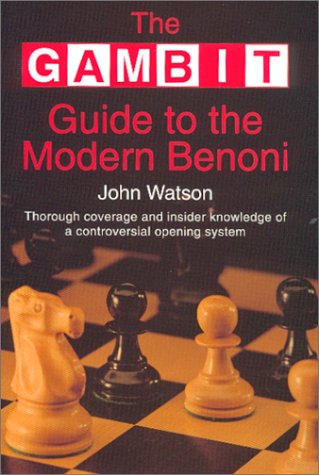 The Gambit Guide to the Modern Benoni (9781901983234) by Watson, John