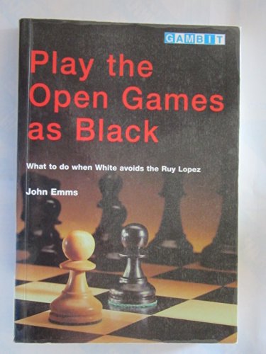 Beispielbild fr Play the Open Games as Black : What to Do When White Avoids the Ruy Lopez zum Verkauf von Better World Books