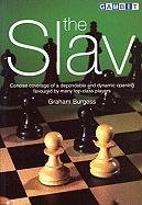 Beispielbild fr The Slav : Concise coverage of a dependable and dynamic opening favoured by many top-class players zum Verkauf von Wonder Book